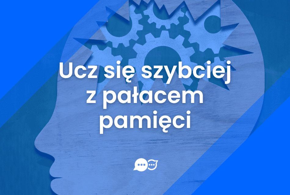 Pałac pamięci – sposób na szybką naukę języka obcego
