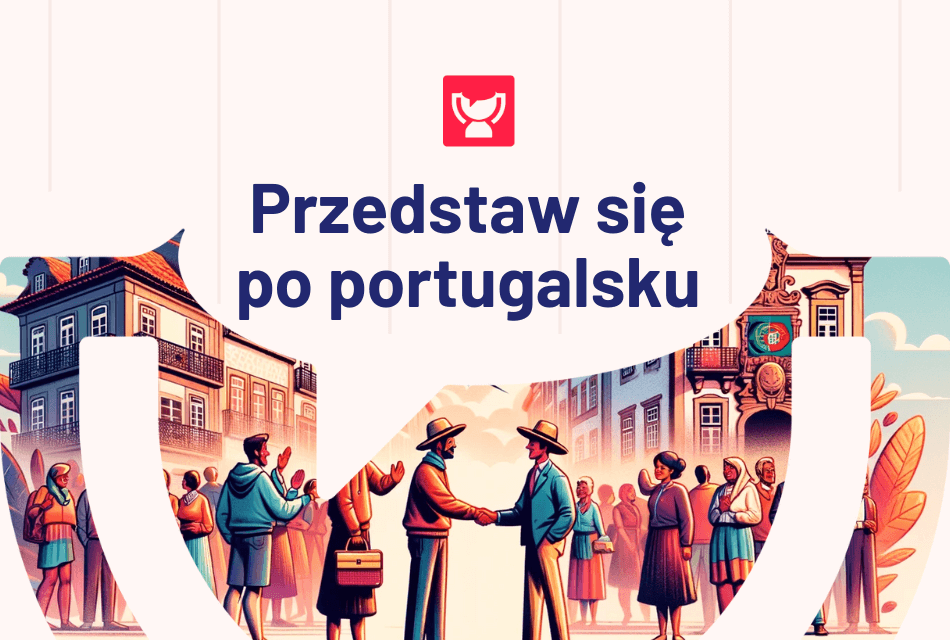 Jak przedstawić się po portugalsku?
