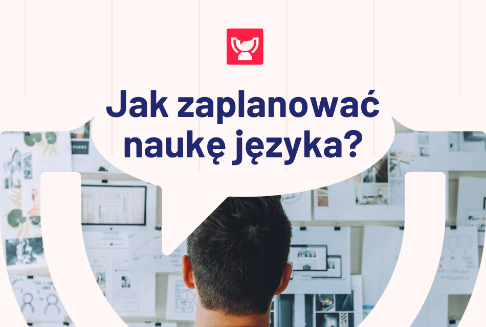 Jak zaplanować naukę języka