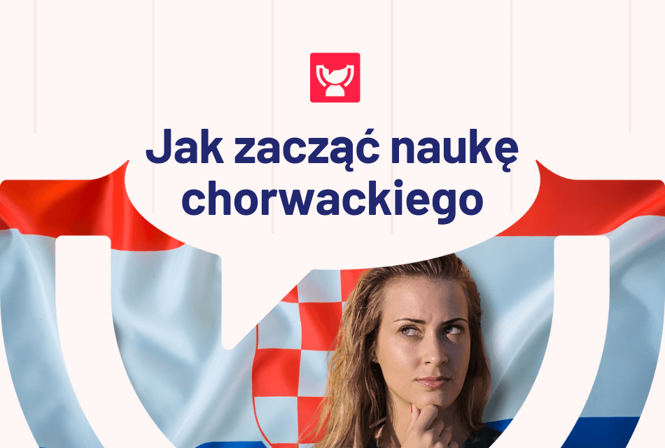 Od czego zacząć naukę chorwackiego?