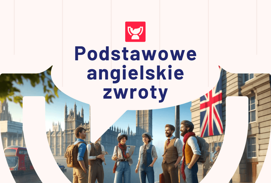 Podstawowe zwroty po angielsku