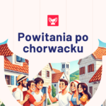 przywitania po chorwacku