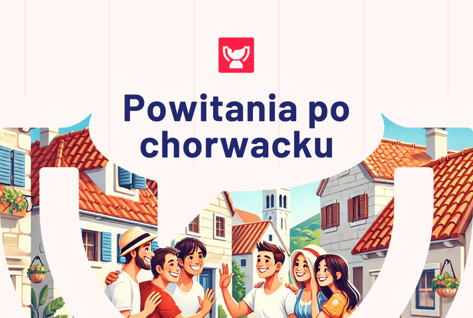 Przywitania po chorwacku